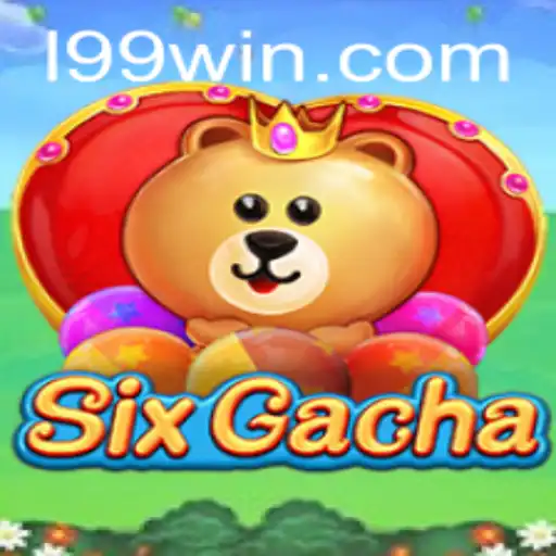Guia Completo de SixGacha: Descubra um Novo Mundo de Entretenimento com 199win.com